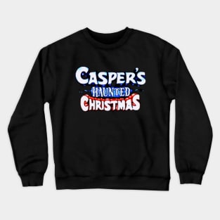 casper's haunted christmas Crewneck Sweatshirt